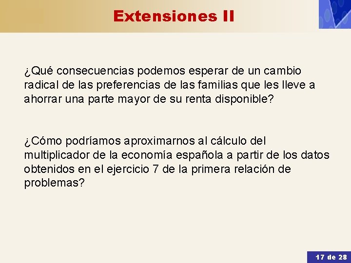 Extensiones II ¿Qué consecuencias podemos esperar de un cambio radical de las preferencias de