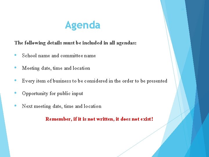 20 Agenda The following details must be included in all agendas: • School name