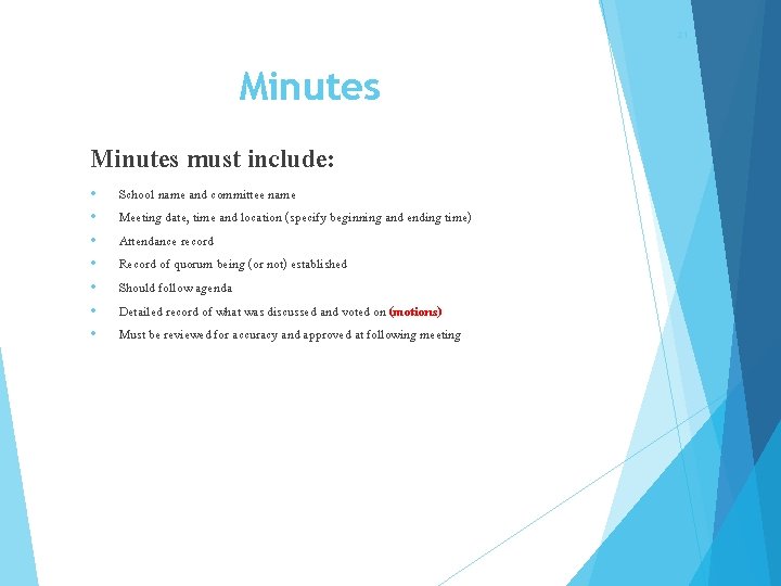 21 Minutes must include: • • School name and committee name Meeting date, time