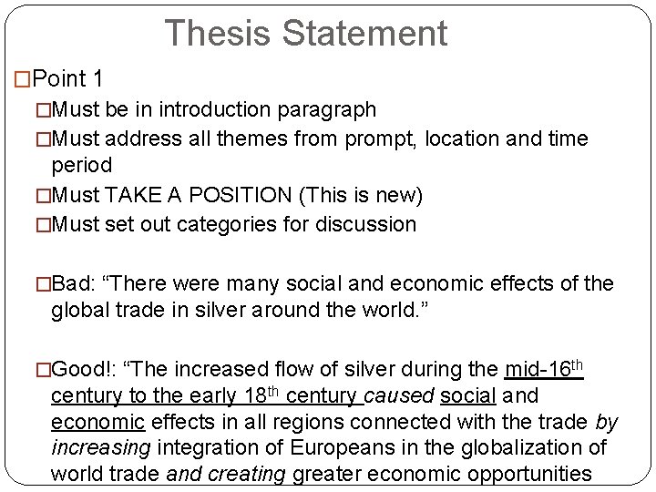 Thesis Statement �Point 1 �Must be in introduction paragraph �Must address all themes from