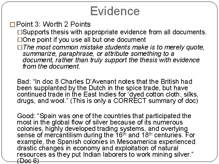 Evidence � Point 3: Worth 2 Points �Supports thesis with appropriate evidence from all