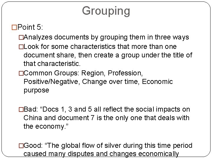 Grouping �Point 5: �Analyzes documents by grouping them in three ways �Look for some