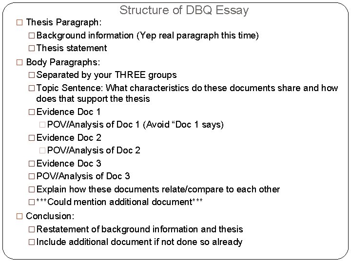 Structure of DBQ Essay � Thesis Paragraph: � Background information (Yep real paragraph this