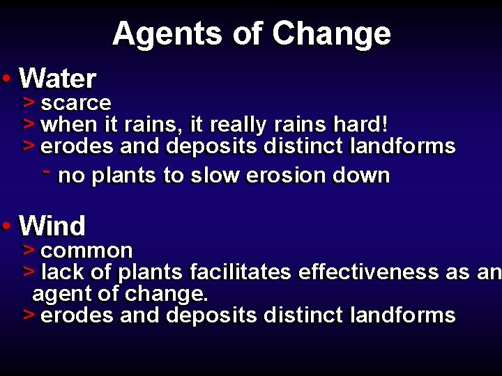 Agents of Change • Water scarce >> scarce when it it rains, it it