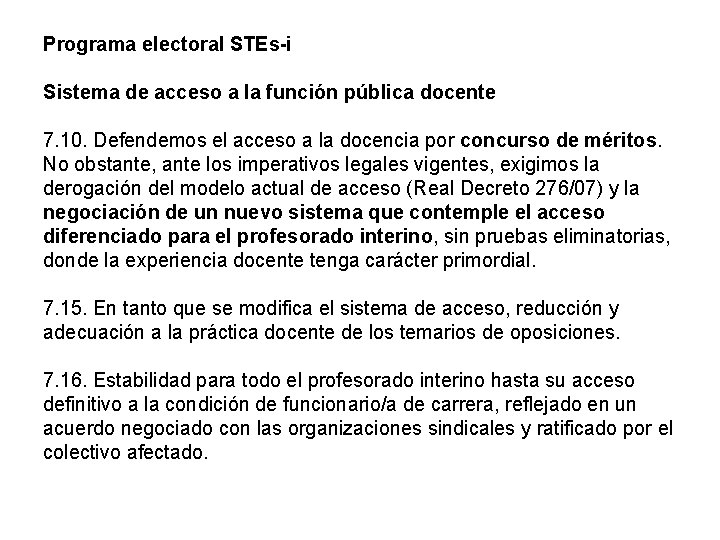 Programa electoral STEs-i Sistema de acceso a la función pública docente 7. 10. Defendemos