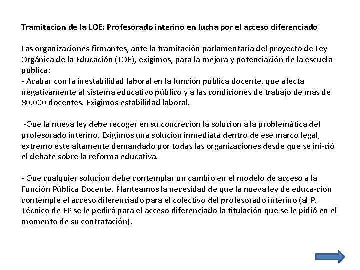 Tramitación de la LOE: Profesorado interino en lucha por el acceso diferenciado Las organizaciones