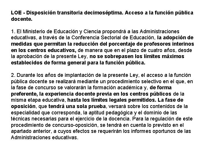 LOE - Disposición transitoria decimoséptima. Acceso a la función pública docente. 1. El Ministerio