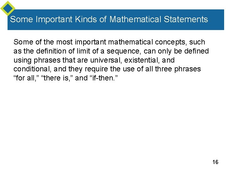 Some Important Kinds of Mathematical Statements Some of the most important mathematical concepts, such