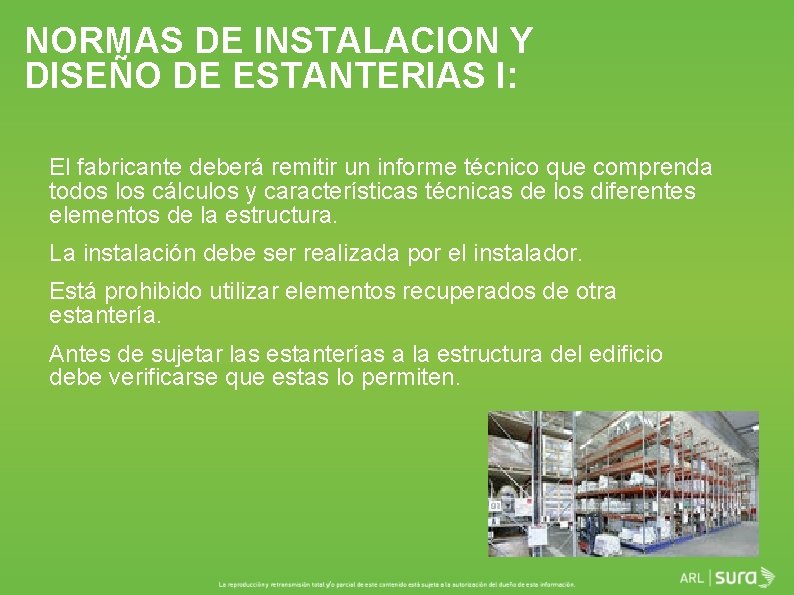 NORMAS DE INSTALACION Y DISEÑO DE ESTANTERIAS I: El fabricante deberá remitir un informe