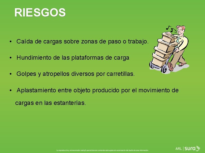 RIESGOS • Caída de cargas sobre zonas de paso o trabajo. • Hundimiento de