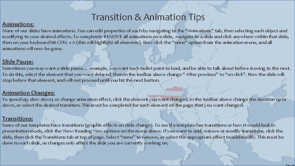 Animations: Transition & Animation Tips Many of our slides have animations. You can edit