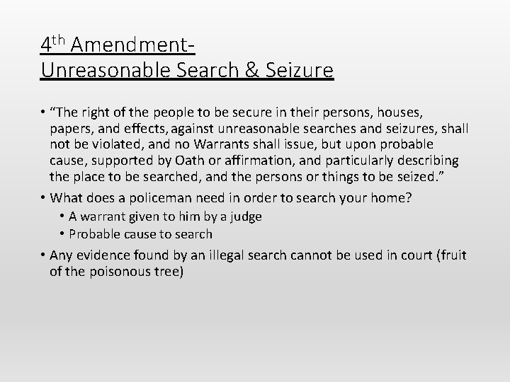 4 th Amendment. Unreasonable Search & Seizure • “The right of the people to