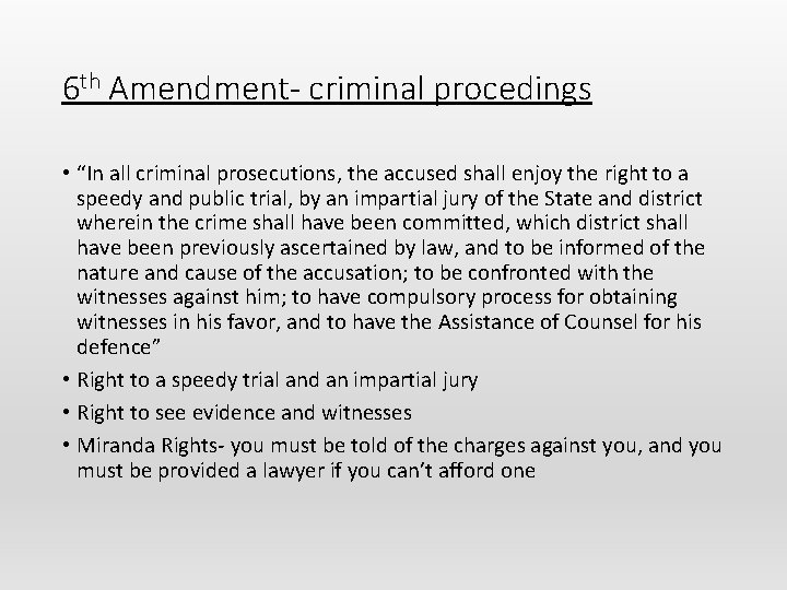 6 th Amendment- criminal procedings • “In all criminal prosecutions, the accused shall enjoy 6 th Amendment- criminal procedings • “In all criminal prosecutions, the accused shall enjoy
