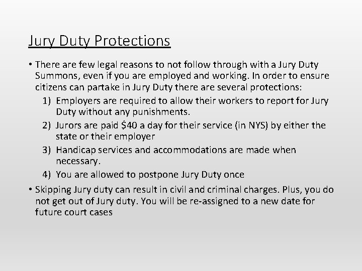 Jury Duty Protections • There are few legal reasons to not follow through with