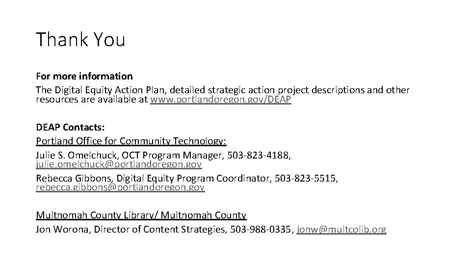 Thank You For more information The Digital Equity Action Plan, detailed strategic action project