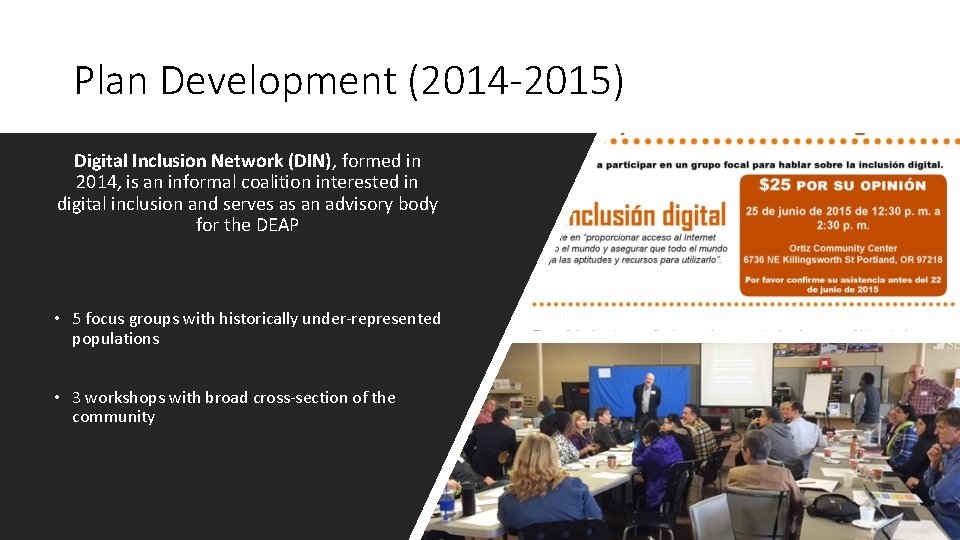 Plan Development (2014 -2015) Digital Inclusion Network (DIN), formed in 2014, is an informal