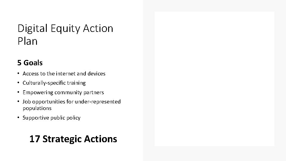 Digital Equity Action Plan 5 Goals • Access to the internet and devices •