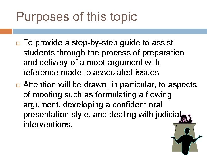 Purposes of this topic To provide a step-by-step guide to assist students through the