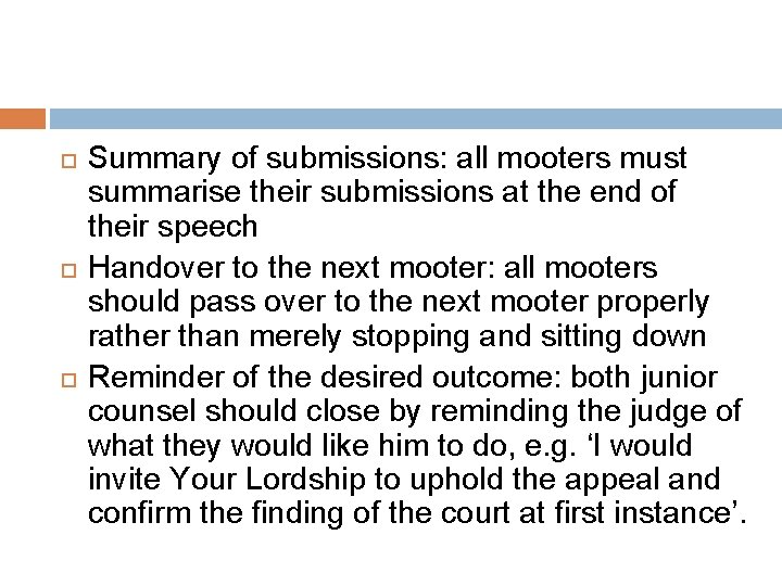  Summary of submissions: all mooters must summarise their submissions at the end of