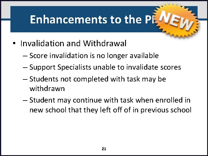 Enhancements to the PMRN • Invalidation and Withdrawal – Score invalidation is no longer