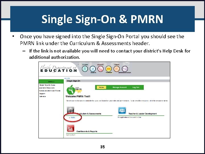 Single Sign-On & PMRN • Once you have signed into the Single Sign-On Portal