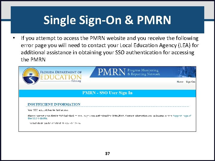 Single Sign-On & PMRN • If you attempt to access the PMRN website and