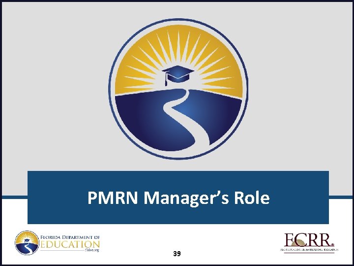 PMRN Manager’s Role 39 