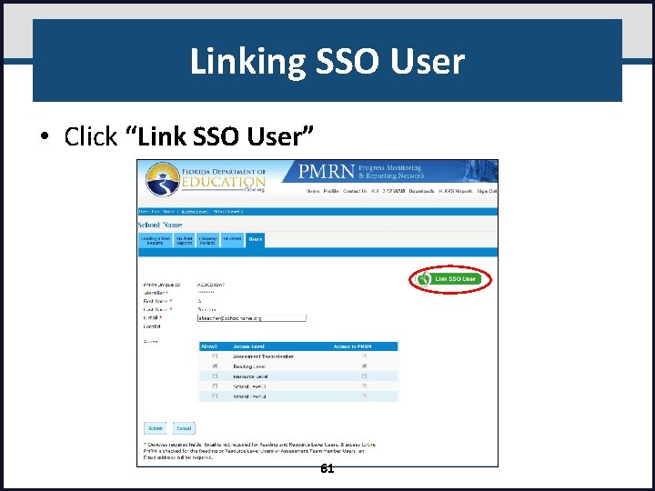 Linking SSO User • Click “Link SSO User” 61 