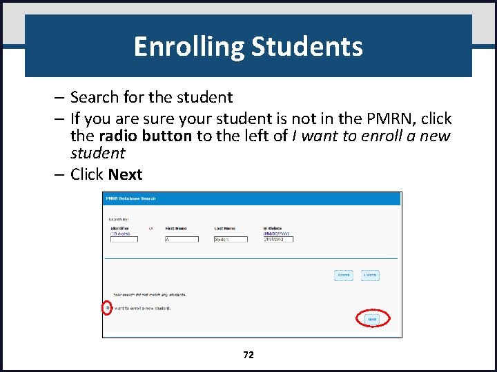 Enrolling Students – Search for the student – If you are sure your student