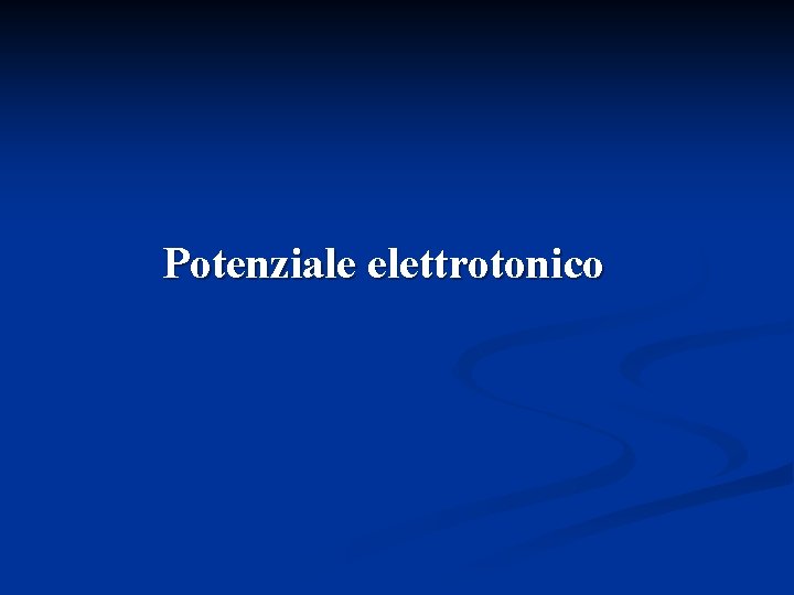 Potenziale elettrotonico 