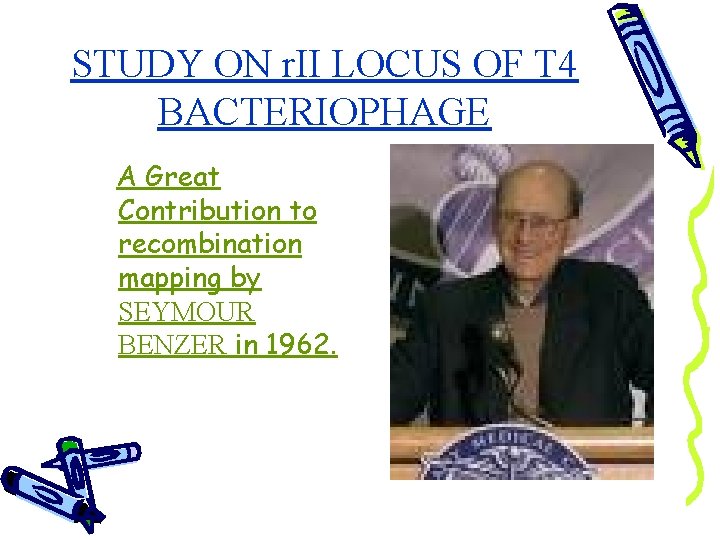 STUDY ON r. II LOCUS OF T 4 BACTERIOPHAGE A Great Contribution to recombination