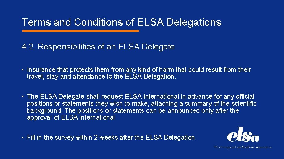 Terms and Conditions of ELSA Delegations 4. 2. Responsibilities of an ELSA Delegate •