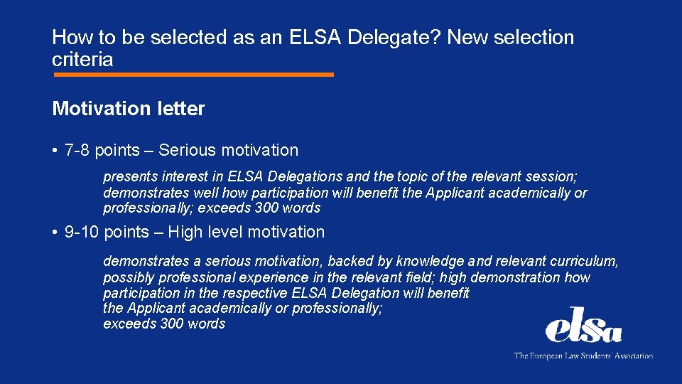 How to be selected as an ELSA Delegate? New selection criteria Motivation letter •