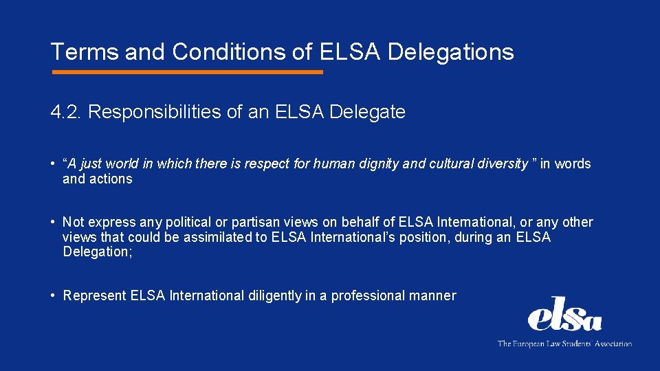 Terms and Conditions of ELSA Delegations 4. 2. Responsibilities of an ELSA Delegate •