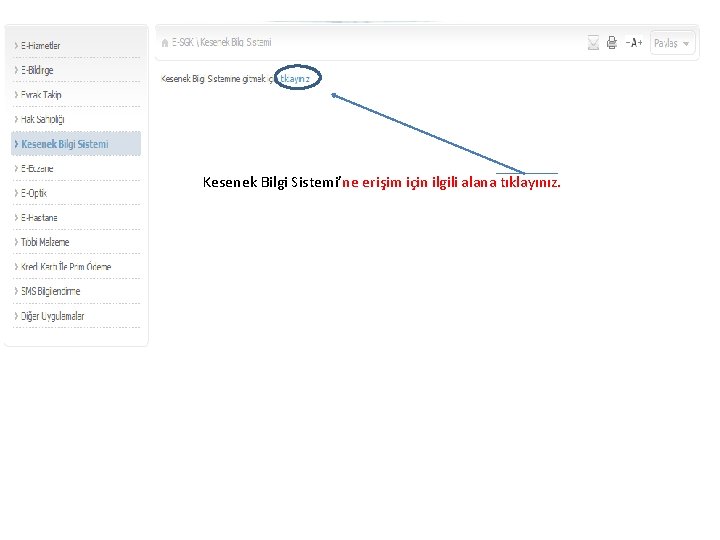 Kesenek Bilgi Sistemi’ne erişim için ilgili alana tıklayınız. 