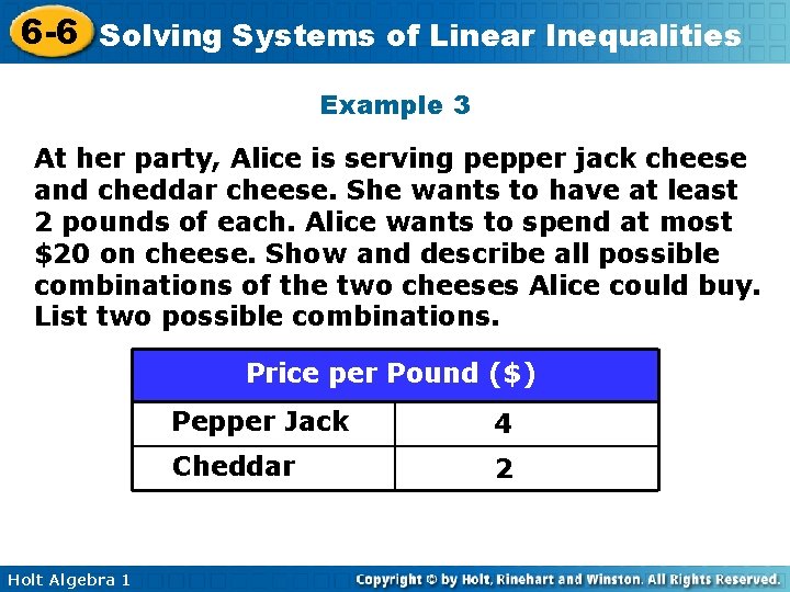 6 -6 Solving Systems of Linear Inequalities Example 3 At her party, Alice is