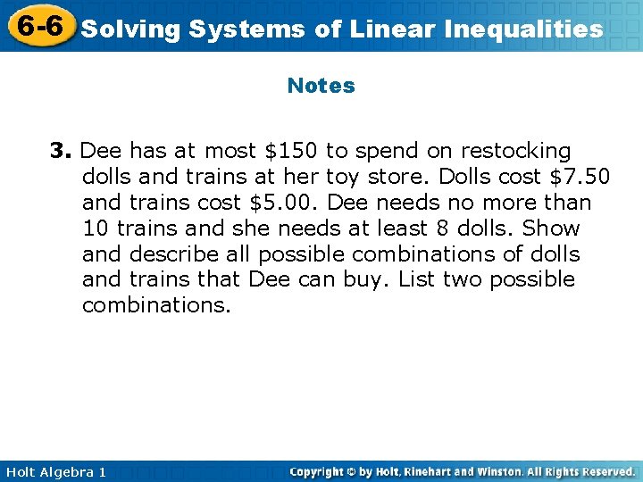 6 -6 Solving Systems of Linear Inequalities Notes 3. Dee has at most $150