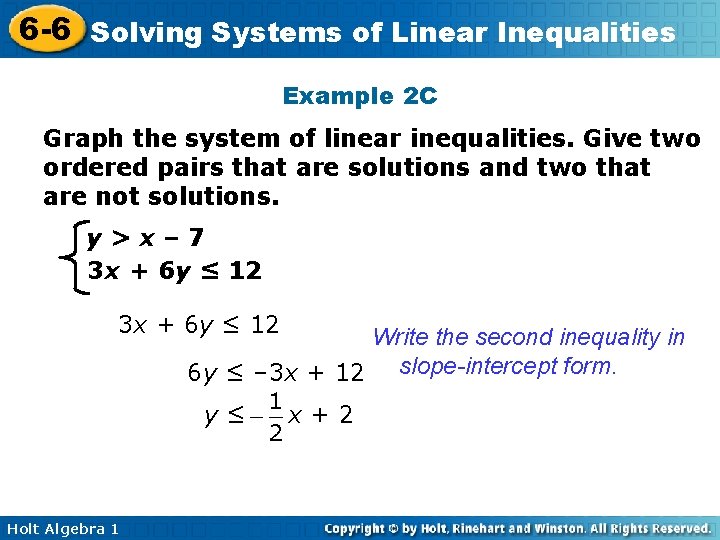 6 -6 Solving Systems of Linear Inequalities Example 2 C Graph the system of