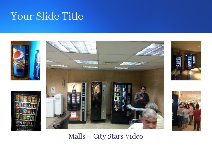 Your Slide Title Malls – City Stars Video 