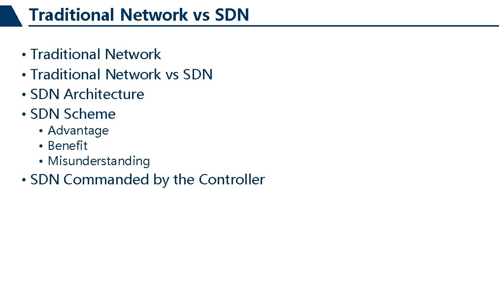 Traditional Network vs SDN • SDN Architecture • SDN Scheme • Advantage • Benefit