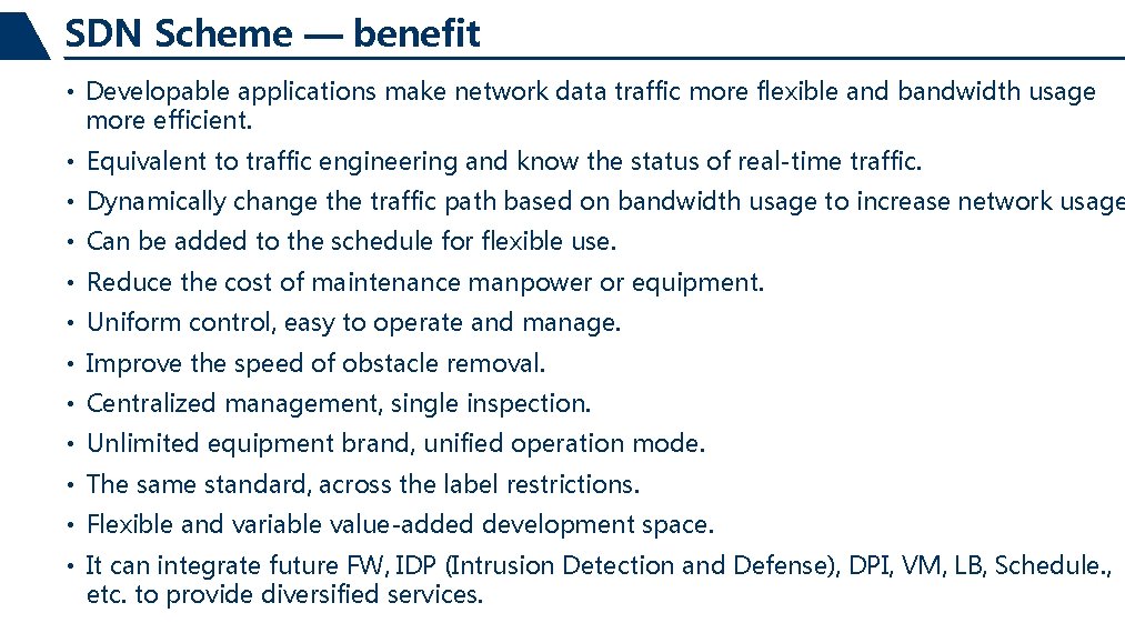 SDN Scheme — benefit • Developable applications make network data traffic more flexible and