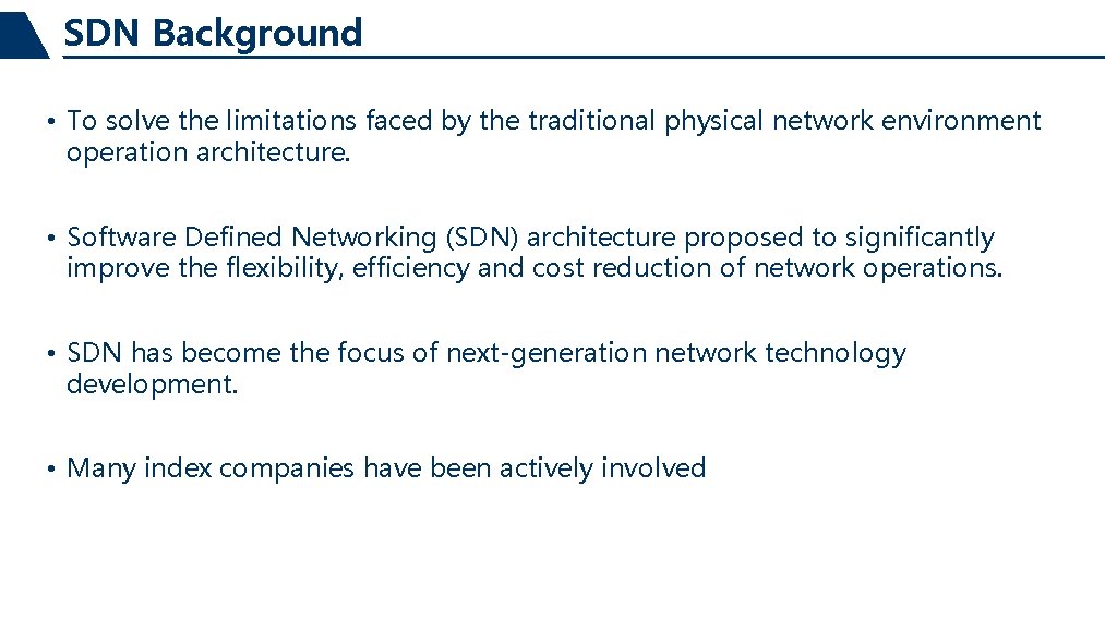 SDN Background • To solve the limitations faced by the traditional physical network environment
