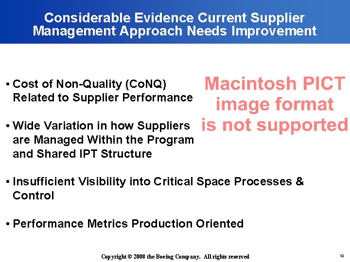 Considerable Evidence Current Supplier Management Approach Needs Improvement • Cost of Non-Quality (Co. NQ)