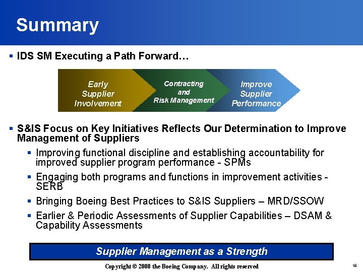 Summary § IDS SM Executing a Path Forward… Early Supplier Involvement Contracting and Risk