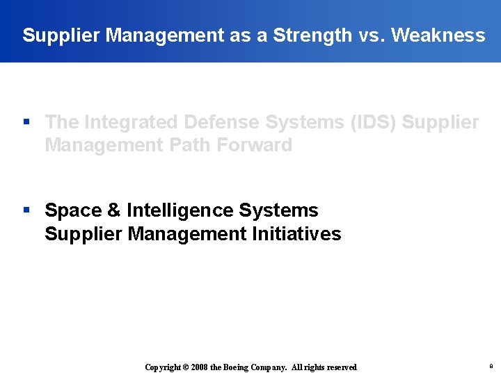 Supplier Management as a Strength vs. Weakness § The Integrated Defense Systems (IDS) Supplier