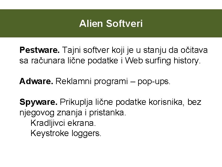 Alien Softveri Pestware. Tajni softver koji je u stanju da očitava sa računara lične