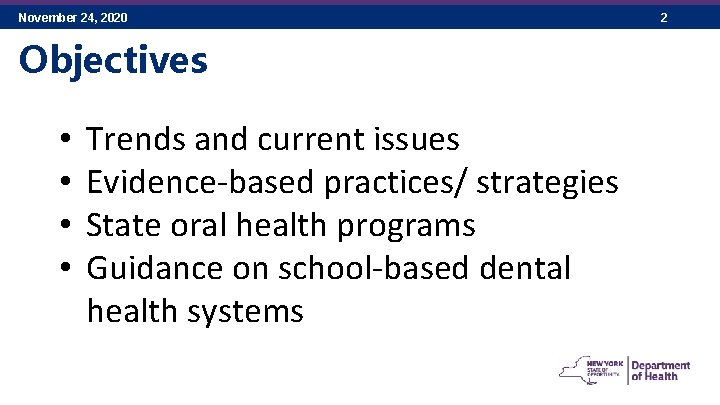 November 24, 2020 Objectives • • Trends and current issues Evidence-based practices/ strategies State