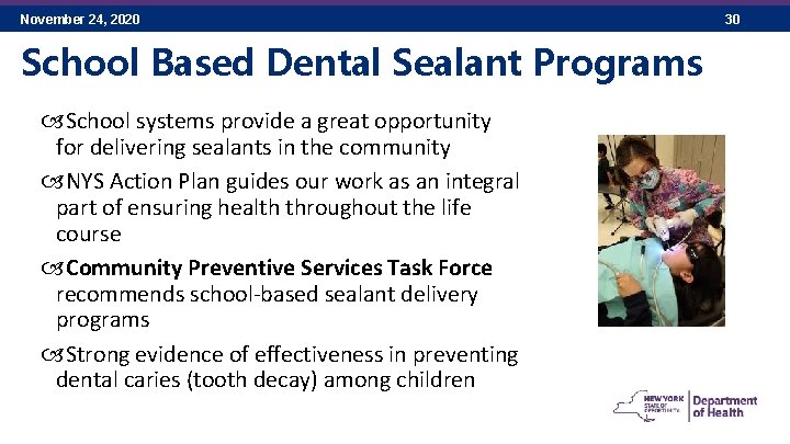 November 24, 2020 School Based Dental Sealant Programs School systems provide a great opportunity