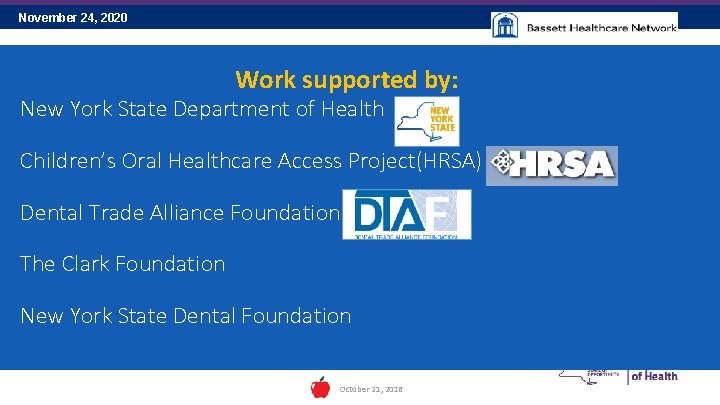November 24, 2020 38 Work supported by: New York State Department of Health Children’s