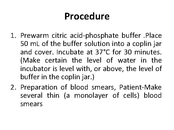 Procedure 1. Prewarm citric acid-phosphate buffer. Place 50 m. L of the buffer solution
